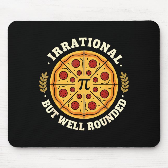 Irrational But Well Rounded Pizza Pi Symbol Math T Mouse Pad (Front)