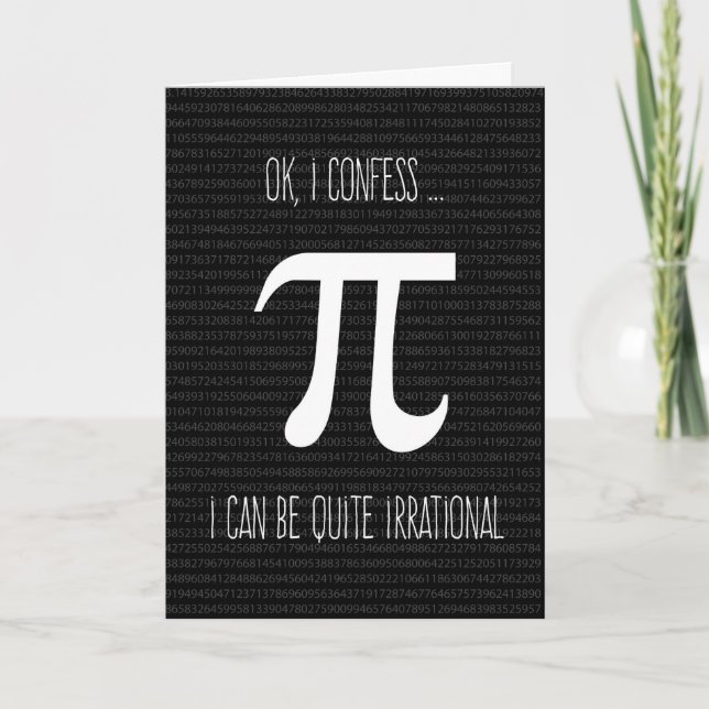 Irrational Confession, Humourous Pi Day Card (Front)