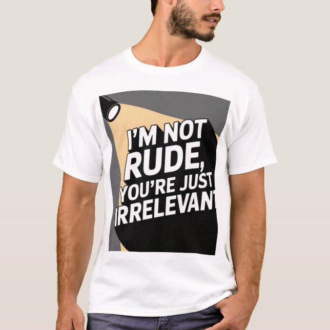 "Irrelevant & Unbothered Tee" T-Shirt (Front)