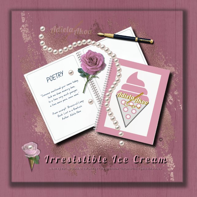 Irresistible Ice Cream Notebook by Adiela Akoo (Irresistible Ice Cream Notebook by Poet Adiela Akoo. SHOP 'Nothing But Notebooks' for more fab finds)