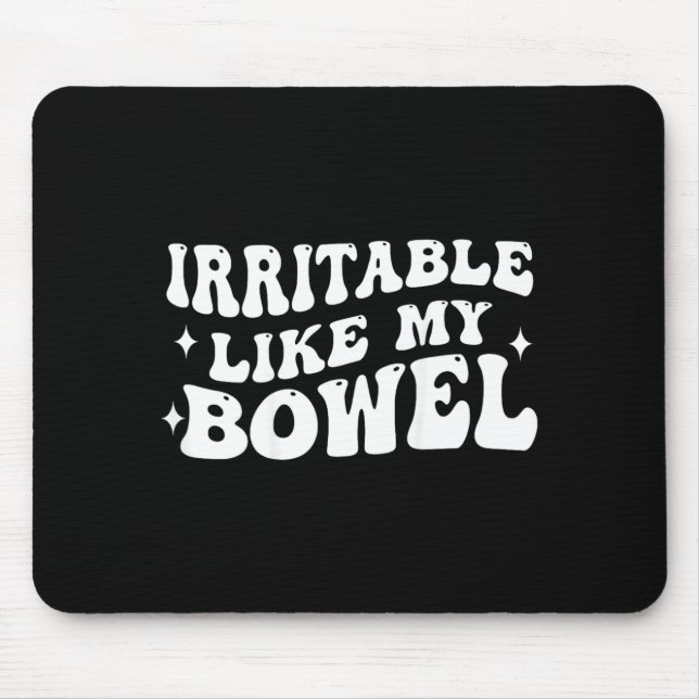 Irritable Like My Bowel on Back Mouse Pad (Front)
