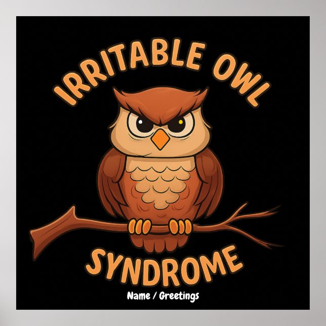Irritable Owl Syndrome Funny Angry Owl Cartoon Pun Poster (Front)