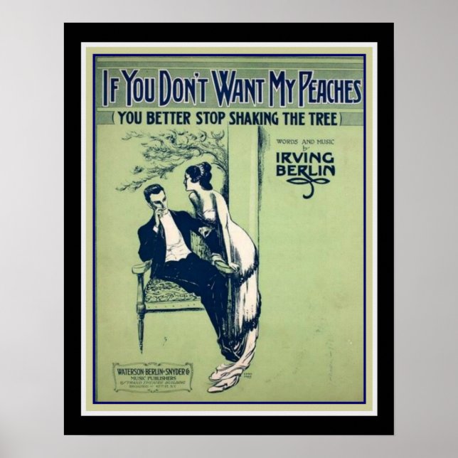 Irving Berlin 'If You Don't Want My Peaches" 1914 Poster (Front)
