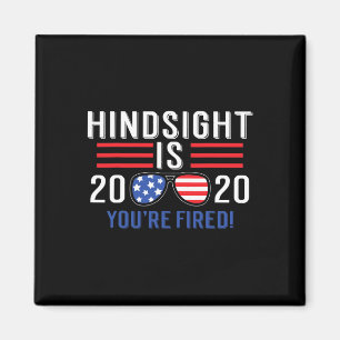 Is 2020 You&#';re Fired  Magnet