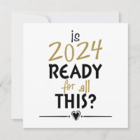 Is 2024 Ready For All Of This