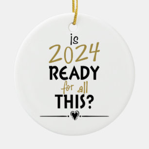 Is 2024 Ready For All Of This Ceramic Ornament