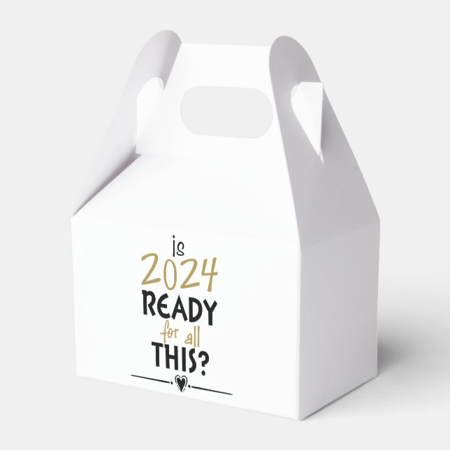 Is 2024 Ready For All Of This Favour Box (Front Side)