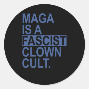 Is A Fascist Clown Cult - Steel Blue  Classic Round Sticker