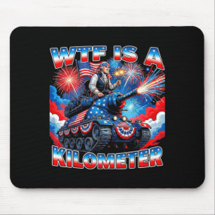 Is a kilometre funny washington 4th july foundingI Mouse Pad