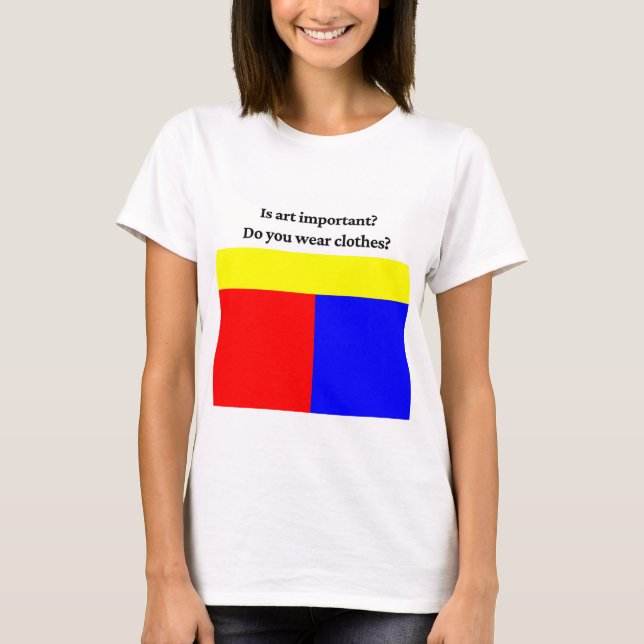 Is art important artist T-Shirt (Front)