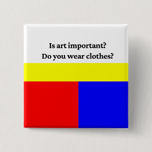 Is Art Important? Funny Artist Quote 15 Cm Square Badge