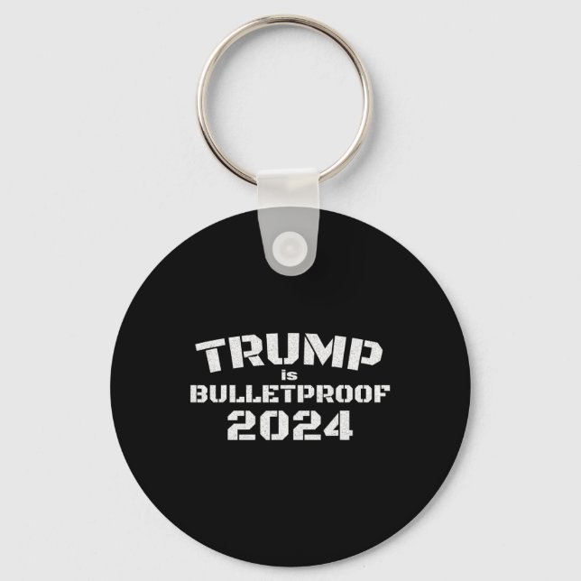 Is Bulletproof 2024 Fight! Fight! Fight! Election  Key Ring (Front)