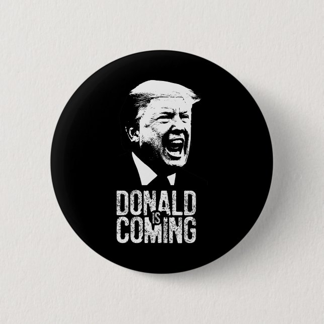 Is Coming!  6 Cm Round Badge (Front)