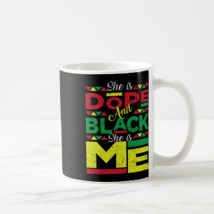 Is Drug And Black She Is Me Black History Melanin Coffee Mug