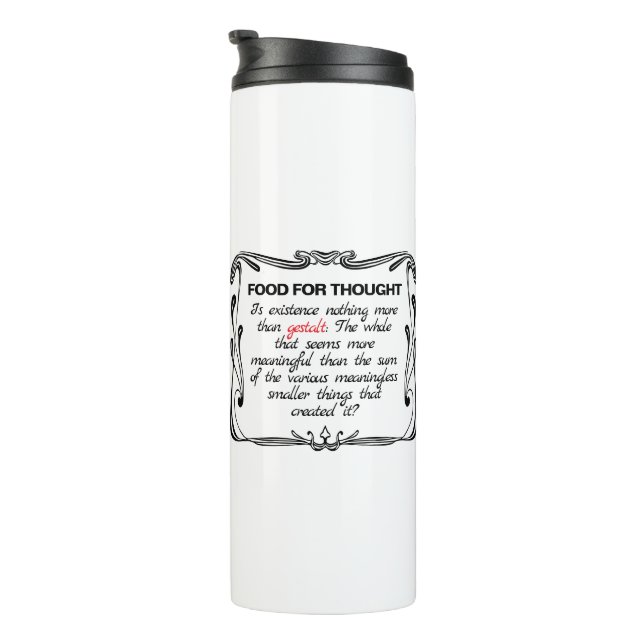 Is Existence Gestalt? Thermal Tumbler (Rotated Right)