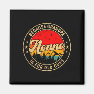 Is For Nonno Because Grandpa Old Retro Magnet