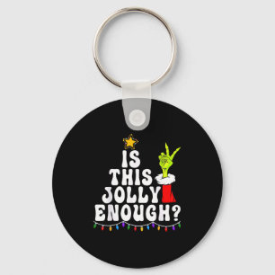 Is Funny Jolly Enough Green Merry Christmas Key Ring