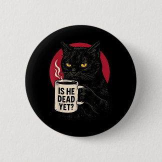 is He Vintage Dead Yet Dark Humour Retro 6 Cm Round Badge
