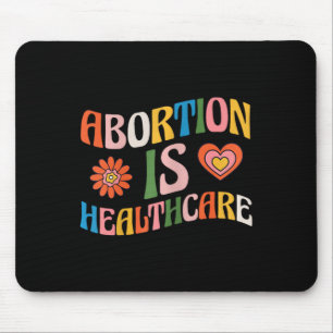 Is Healthcare Feminist Pro Choice Groovy Mouse Pad