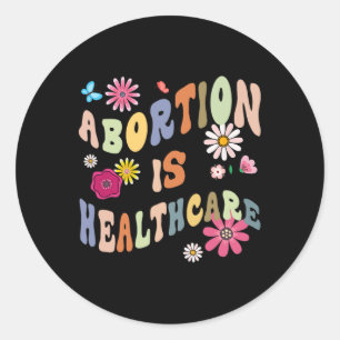 Is Healthcare Retro Floral Pro Choice Feminist Classic Round Sticker