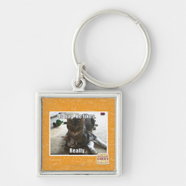 Is hug. He likes. Key Ring (Front)