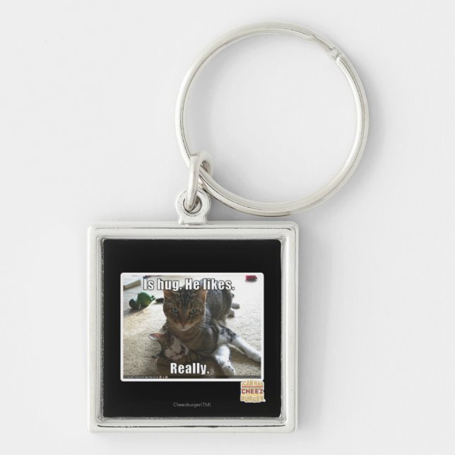 Is hug. He likes. Key Ring (Front)