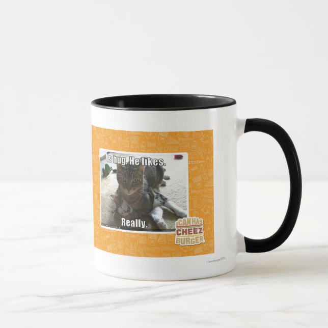 Is hug. He likes. Mug (Right)