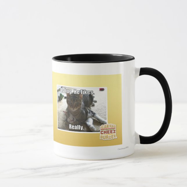Is hug. He likes. Mug (Right)