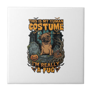 Is Human Costume Pug Halloween Pumpkin Tombstone_1 Ceramic Tile