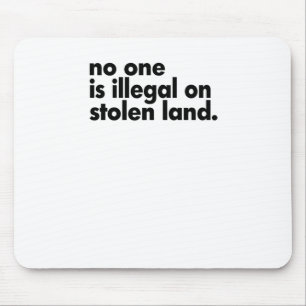 Is Illegal On Stolen Land 2 Sticker  Mouse Pad
