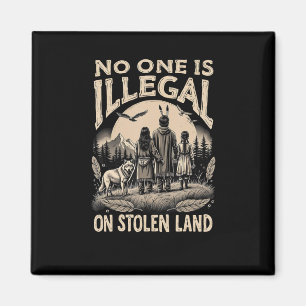 Is Illegal On Stolen Land 90s Magnet