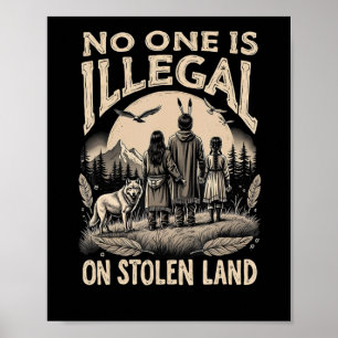 Is Illegal On Stolen Land 90s  Poster