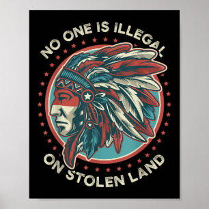 Is Illegal On Stolen Land Anti Trump Protest Poster