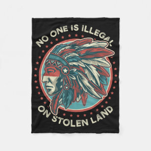 Is Illegal On Stolen Land Fleece Blanket