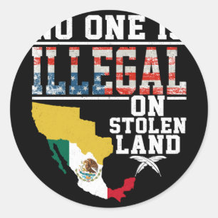 Is Illegal On Stolen Land Gifts Native Americans L Classic Round Sticker