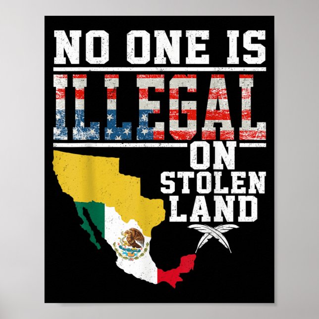 Is Illegal On Stolen Land Gifts Native Americans  Poster (Front)