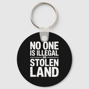 Is Illegal On Stolen Land Native Americans Vintage Key Ring