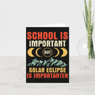 Is Important But Total Solar Eclipse Is Importante Card