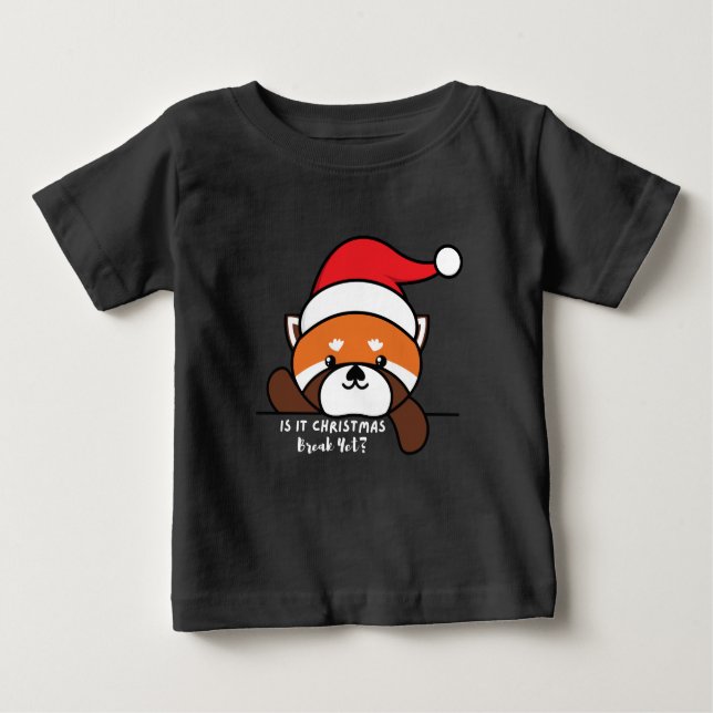 Is It Christmas Break Yet? Red panda  Baby T-Shirt (Front)