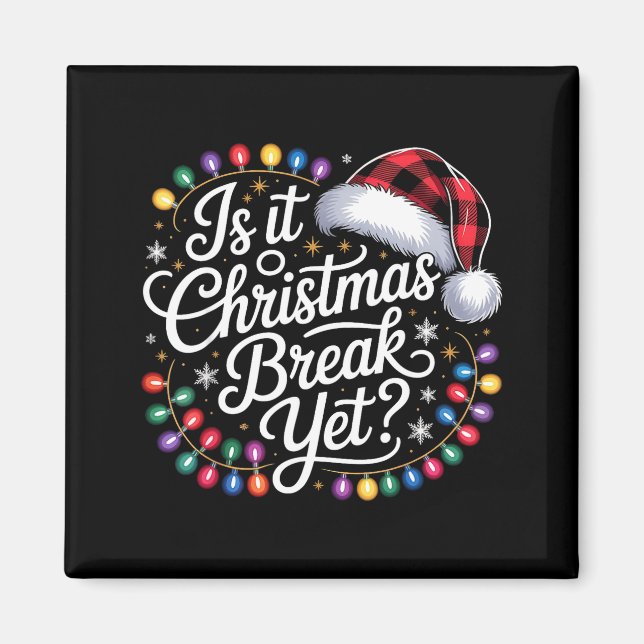 Is It Christmas Break Yet Xmas Lights Red Plaid Sa Magnet (Front)