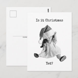Is it Christmas Yet  Postcard