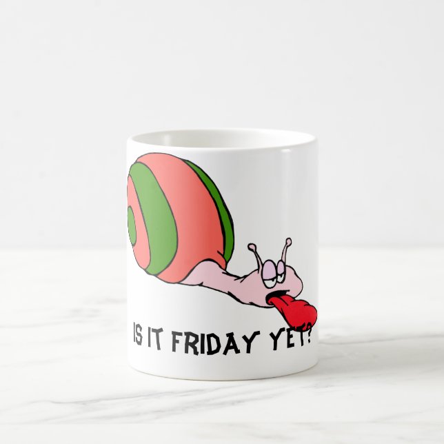 Is it Friday Yet? Snail Mug (Center)
