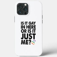 Is It Gay In Here Or Is It Just Me LGBT Pride