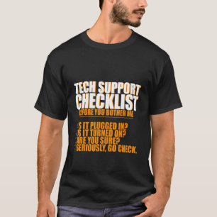 Is It Plugged In Is It Turned On Are You Sure T-Shirt