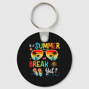 Is It Summer Break Yet Happy Last Day Of School Te Key Ring