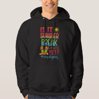 Is It Summer Break Yet Principal Off Duty Summer V Hoodie