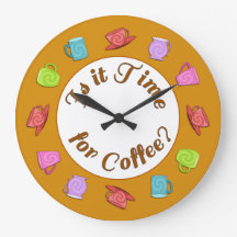 Is It Time For Coffee Round Clock