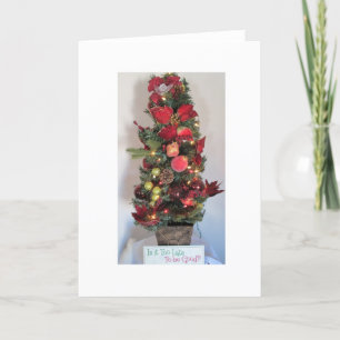 Is It Too Late To Be Good? Greeting Card