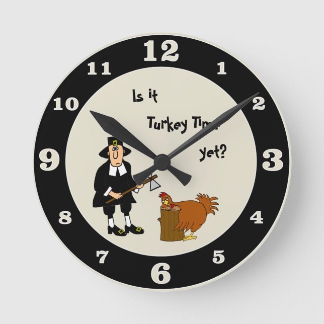 Is It Turkey Time Yet? Thanksgiving Pilgrim Round Clock (Front)