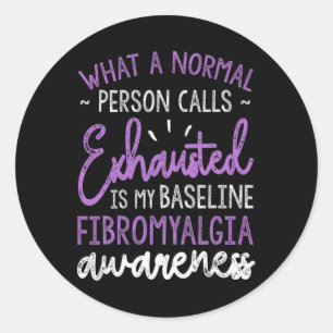 Is My Baseline Fibromyalgia Awareness Ribbon Classic Round Sticker